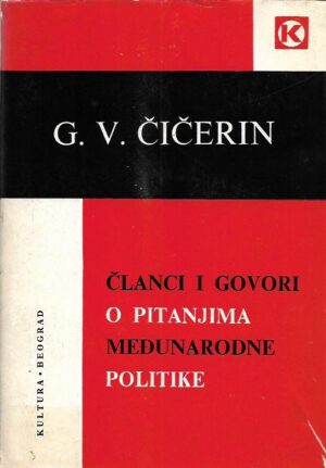georgij vasilij Čičerin: Članci i govori o pitanjima međunarodne politike