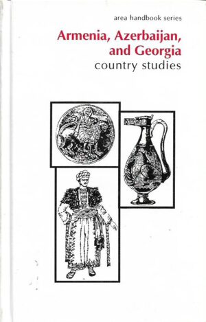 glenn e. curtis (ur.): armenia, azerbaijan and georgia - country studies