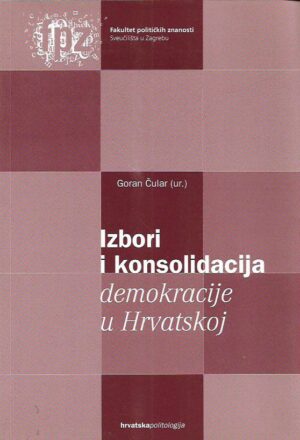 goran Čular (ur.): izbori i konsolidacija demokracije u hrvatskoj