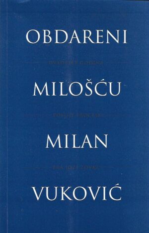 milan vuković: obdareni milošću