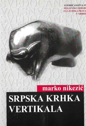 marko nikezić: srpska krhka vertikala