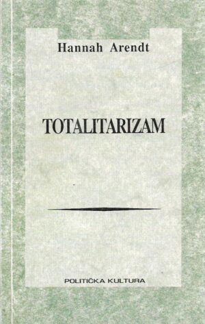 hannah arendt: totalitarizam