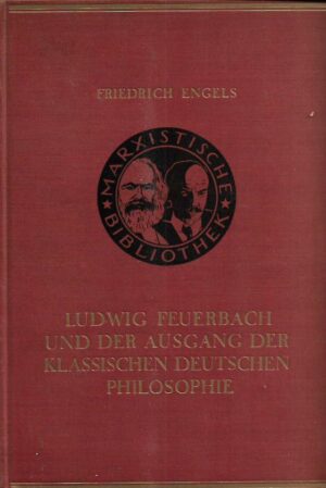 friedrich engels: ludwig feuerbach und der ausgang der klassischen deutschen philosophie