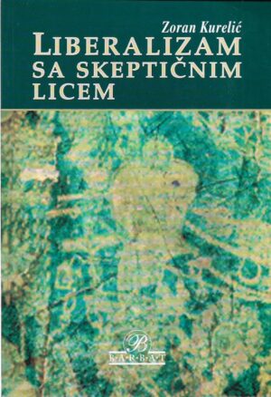 zoran kurelić: liberalizam sa skeptičnim licem