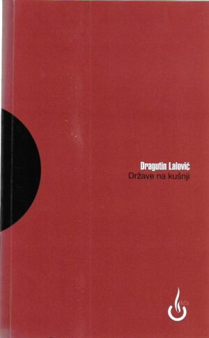 dragutin lalović: države na kušnji