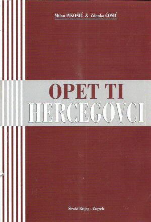 milan ivkošić: opet ti hercegovci