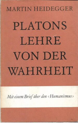 martin heidegger: platons lehre von der wahrheit