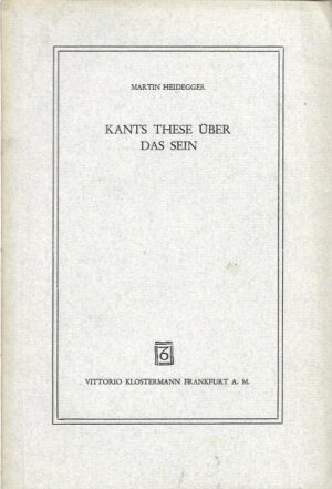 martin heidegger: kants these über das sein