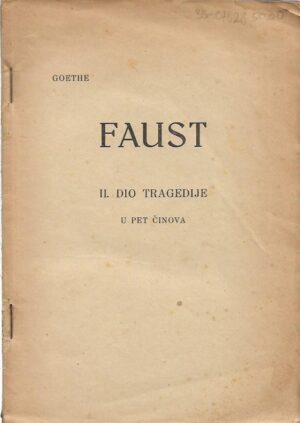 goethe: faust (drugi dio tragedije u pet činova)