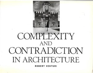 robert venturi: complexity and contradictions in architecture