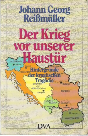 johann georg reißmüller: der krieg vor unserer haustür - s potpisom johanna georga reißmüllera