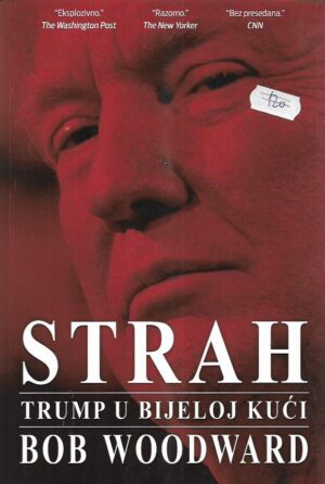 bob woodward: strah - trump u bijeloj kući