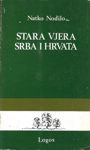 natko nodilo: stara vjera srba i hrvata