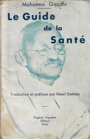 mahatma gandhi: le guide de la sante