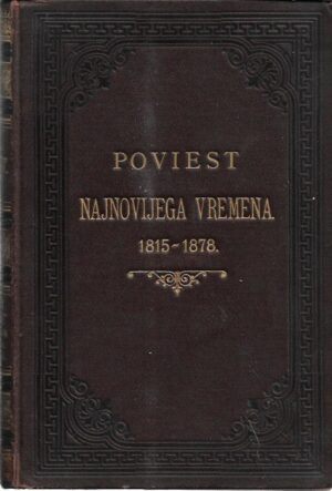 ivan rabar: poviest najnovijega vremena - od godine 1815. do godine 1878.
