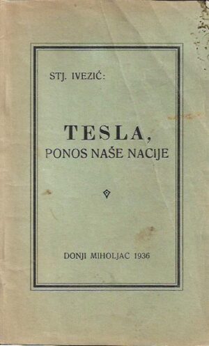 stjepan ivezić: tesla, ponos naše nacije