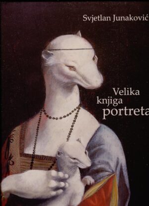 Svjetlan Junaković: Velika knjiga portreta
