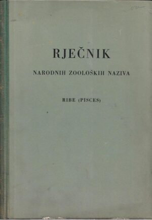 miroslav hirtz, vale vouk (ur.): rječnik narodnih zooloških naziva iii - ribe (pisces)