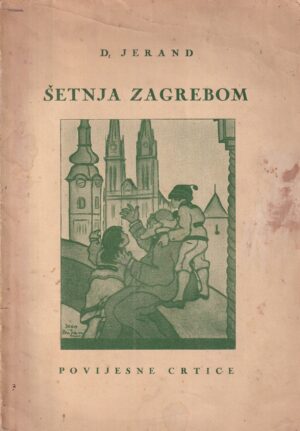 danica jerand: Šetnja zagrebom - povijesne crtice
