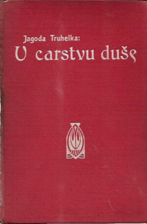 jagoda truhelka: u carstvu duše