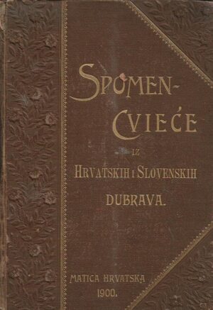 skupina autora: spomen-cvieće - iz hrvatskih i slovenskih dubrava
