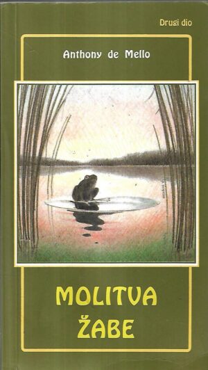 Anthony de Mello: Molitva žabe - Pripovijetke za razmišljanje II