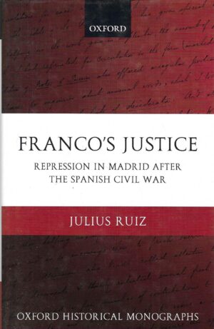 julisu-ruiz-francos-justice-repression-in-madrid-after-the-spanish-civil-war