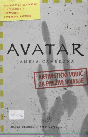 Maria Wilhelm, Dirk Mathison: Avatar Jamesa Camerona - Aktivistički vodič za preživljavanje