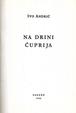 Ivo Andrić: Na Drini Ćuprija