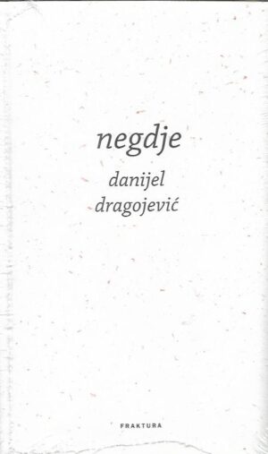 danijel dragojević: negdje