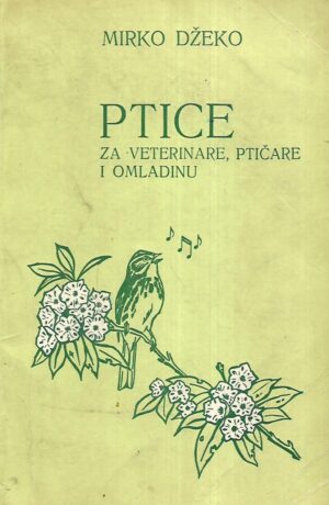 Mirko Džeko: Ptice za veterinare, ptičare i omladinu