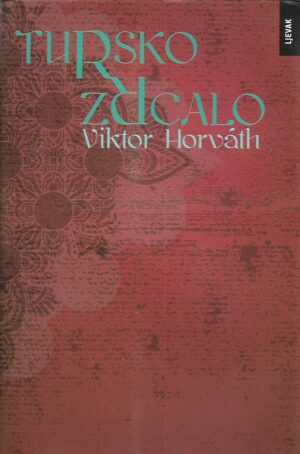 viktor horvath: tursko zrcalo
