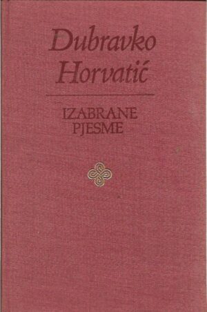 dubravko horvatić: izabrane pjesme