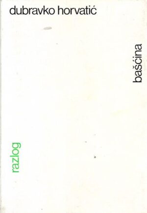 dubravko horvatić: bašćina
