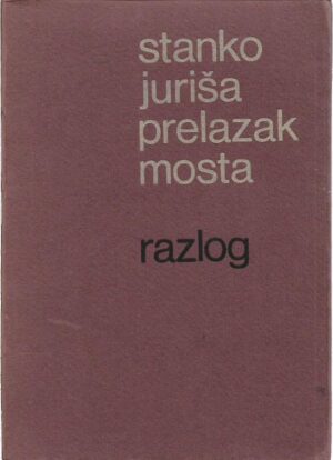 stanko juriša: prelazak mosta