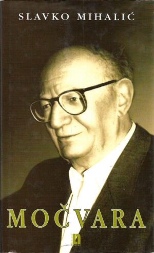 slavko mihalić: močvara