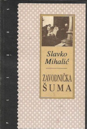 slavko mihalić: zavodnička šuma