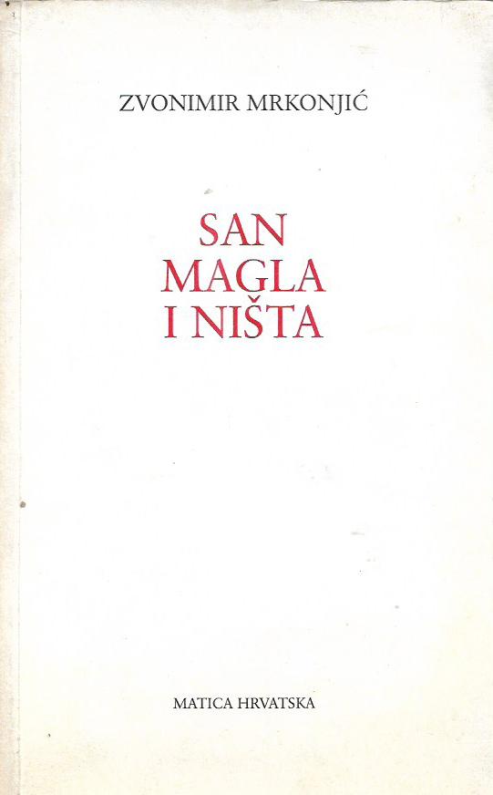 zvonimir mrkonjić: san magla i ništa