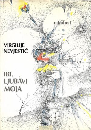 virgilije nevjestić: ibi, ljubavi moja