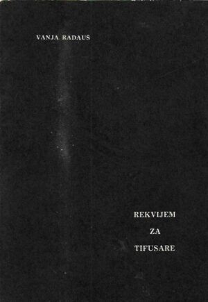 vanja radauš: rekvijem za tifusare