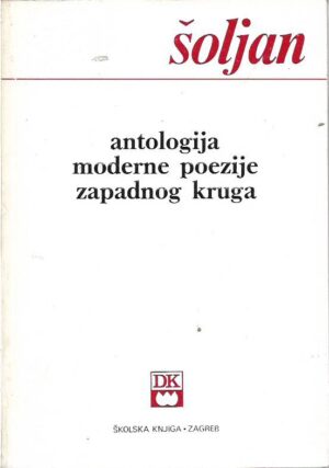 antun Šoljan: antologija moderne poezije zapadnog kruga