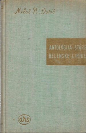 miloš n. Đurić: antologija stare helenske lirike