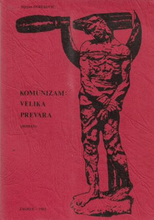 stjepan Đureković: komunizam: velika prevara