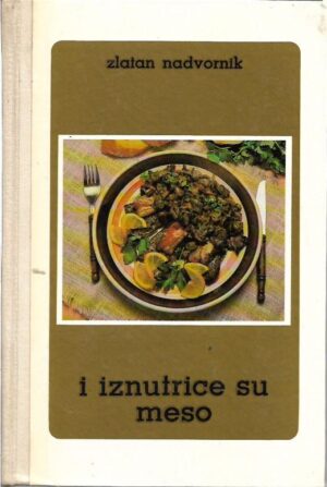 zlatan nadvornik: i iznutrice su meso