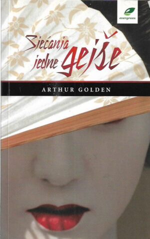 arthur golden: sjećanja jedne gejše