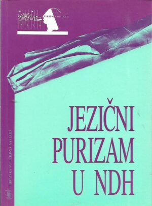 marko samardžija: jezični purizam u ndh, savjeti hrvatskoga državnog ureda za jezik