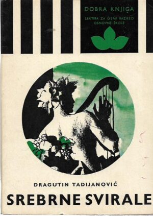 dragutin tadijanović: srebrne svirale