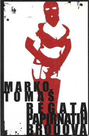 marko tomaš: regata papirnatih brodova