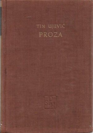 tin ujević: proza