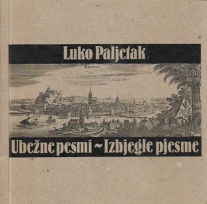 luko paljetak: ubežni pesmi - izbjegle pjesme